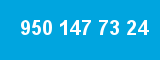 950 147 73 24 950 147 73 24